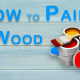 paint and brush for painting wood