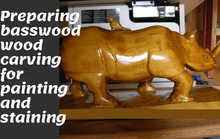 Prepare basswood wood carving for painting and staining