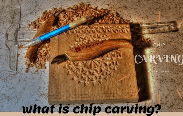 What is Chip Carving?