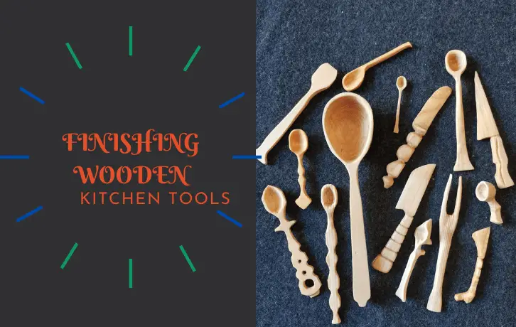 finishing wooden kitchen utensils 