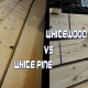 Whitewood vs White Pine